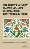 Interpretation of Nizami's Cultural Heritage in the Contemporary Period