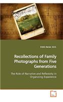 Recollections of Family Photographs from Five Generations