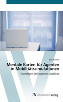 Mentale Karten für Agenten in Mobilitätssimulationen