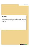 Optionsbewertung nach Robert C. Merton (1973): (German)
