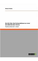 Bericht über das Fachpraktikum an einer berufsbildenden Schule