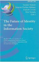 The Future of Identity in the Information Society