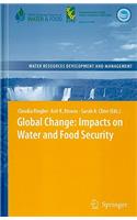 Global Change: Impacts on Water and Food Security