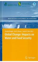 Global Change: Impacts on Water and food Security