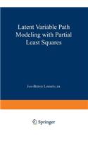 Latent Variable Path Modeling with Partial Least Squares