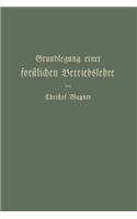 Grundlegung einer forstlichen Betriebslehre