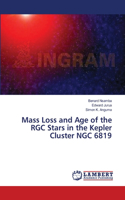 Mass Loss and Age of the RGC Stars in the Kepler Cluster NGC 6819