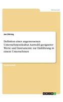 Defintion einer angemessenen Unternehmenskultur. Auswahl geeigneter Werte und Instrumente zur Einführung in einem Unternehmen