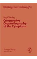 Comparative Organellography of the Cytoplasm