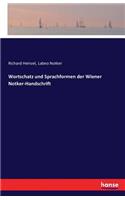 Wortschatz und Sprachformen der Wiener Notker-Handschrift