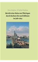 Bericht einer Reise von Thüringen durch Sachsen bis nach Böhmen im Jahr 1823