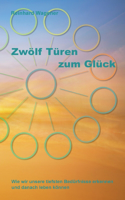 Zwölf Türen zum Glück