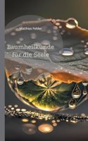 Baumheilkunde für die Seele