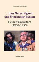 ... dass Gerechtigkeit und Frieden sich küssen