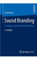 Sound Branding: Grundlagen Akustischer MarkenfÃ¼hrung: (German)