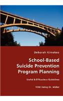 School-Based Suicide Prevention Program Planning