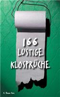 166 lustige Klosprüche: (German)