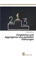 Vergleichen und Aggregieren von partiellen Ordnungen