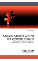Complex Adaptive Systems and Consumer Research