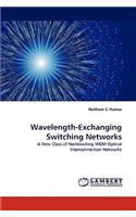 Wavelength-Exchanging Switching Networks