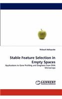 Stable Feature Selection in Empty Spaces
