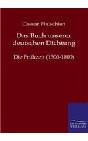 Das Buch Unserer Deutschen Dichtung: (German)