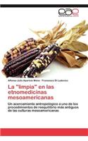 Limpia En Las Etnomedicinas Mesoamericanas