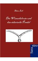 Wünschelrute und das siderische Pendel
