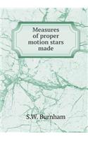 Measures of Proper Motion Stars Made