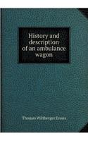 History and Description of an Ambulance Wagon: (English)