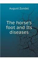 The Horse's Foot and Its Diseases