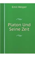 Platon Und Seine Zeit