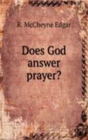 Does God answer prayer?