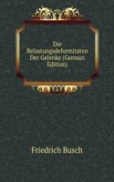 Die Belastungsdeformitaten Der Gelenke (German Edition)