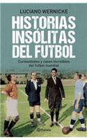 Historias Insólitas del Fútbol