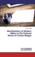 Manifestation of Modern Milieu in The Fictional Works of Chetan Bhagat