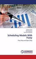 Scheduling Models With Fuzzy