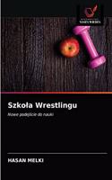 Szkola Wrestlingu