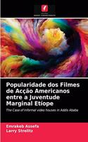 Popularidade dos Filmes de Acção Americanos entre a Juventude Marginal Etíope