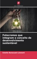 Fotocromos que integram o conceito de desenvolvimento sustentável