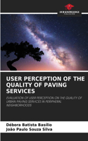 User Perception of the Quality of Paving Services