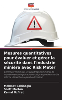 Mesures quantitatives pour évaluer et gérer la sécurité dans l'industrie minière avec Risk Meter