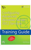 Training Guide: Configuring Advanced Windows Server 2012