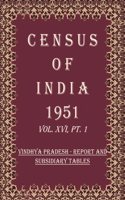 Census of India 1951: Vindhya Pradesh - General Population, Age, Social And Economic Tables Volume Book 57 Vol. XVI, Pt. 2