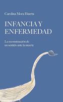 Infancia y enfermedad: La reconstrucción de un sentido ante la muerte