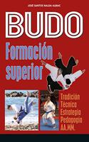 Budo. Formacion superior: Tradicion. Tecnica. Estrategia. Pedagogia. AA.MM.