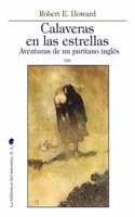 Calaveras en las estrellas. Aventuras de un puritano ingles