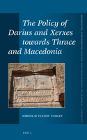 Policy of Darius and Xerxes Towards Thrace and Macedonia