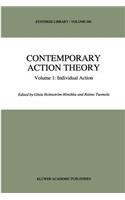 Contemporary Action Theory Volume 1: Individual Action
