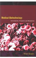 Medical Biotechnology: Achievements, Prospects and Perceptions
